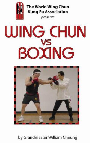 "Wing Chun vs Boxing" DVD by Grandmaster William Cheung