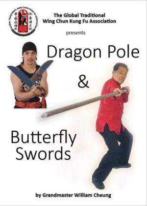 "Dragon Pole & Butterfly Swords" DVD by Grandmaster William Cheung